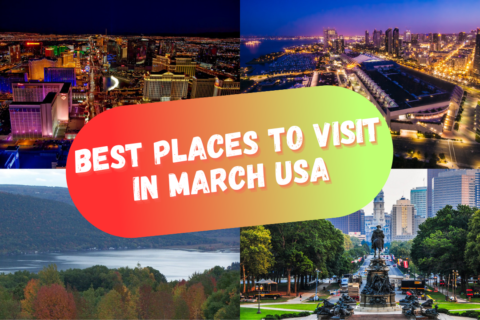 Best Places to visit in March USA