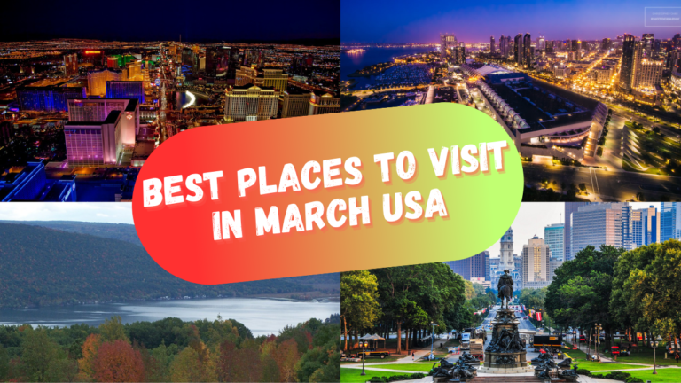 Best Places to visit in March USA